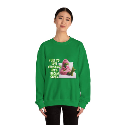 I Became Santa Sweatshirt